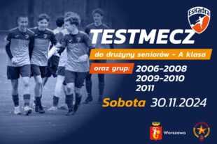 Zapraszamy do meczów testowych dedykowanych dla grup od U-14 do seniorów