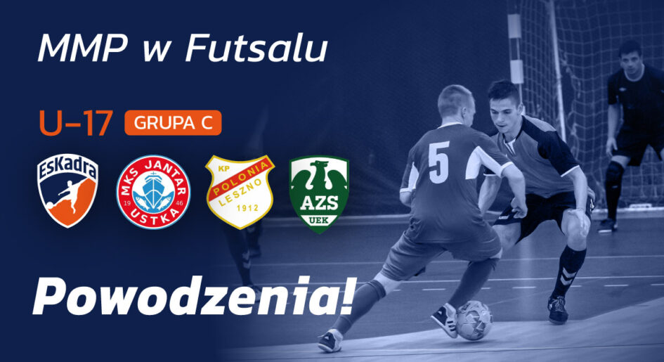 EsKadra w Młodzieżowych Mistrzostwach Mistrzostwach Polski U-17 w Futsalu!